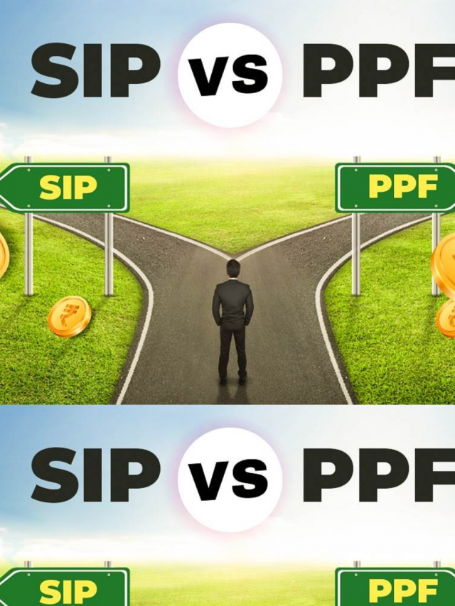 SIP vs PPF: क्या है निवेश का बेस्ट ऑप्शन? समझें कैलकुलेशन