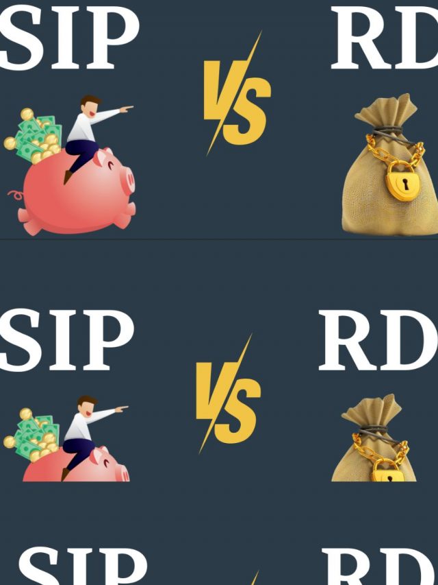 SIP vs RD: क्या है इन्वेस्टमेंट का बेस्ट ऑप्शन? कैलकुलेशन समझें